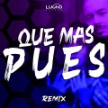 Que Mas Pues? (Remix)