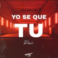 Muppet DJ、Tomy DJ - YO SE QUE TU (Remix)