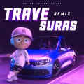 Travesurax (Remix)