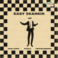 Ding Dong、Bugle、Troublemekka - Easy Skankin