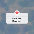 White Tee (Sped Up)(Remix)