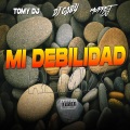 Dj Gaby、Tomy DJ、Muppet DJ - Mi Debilidad (Remix)