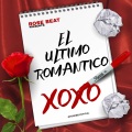 ROSE BEAT - El Ultimo Romantico (Remix)