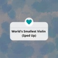 World's Smallest Violin (Sped Up)(Remix)