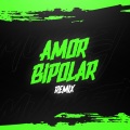 Tomy DJ、Muppet DJ - Amor Bipolar (Remix)