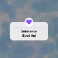 Substance (Sped Up)(Remix)