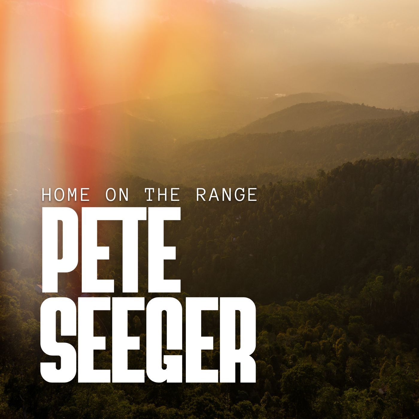 Home On The Range: Pete Seeger