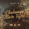 ravi b - Chahunga Main Tujhe (RB Version)