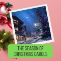 The Season of Christmas Carols