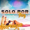 Merengue Latin Band、Bachata & Merengue Mix、Merengue Mix - Solo Por Hoy - Merengue Version