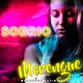 Merengue Latin Band、Bachata & Merengue Mix、Merengue Mix - Sobrio - Merengue Version (Remix)