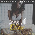 Merengue Latin Band、Bachata & Merengue Mix、Merengue Mix - Aquí Estoy - Merengue Version (Remix)