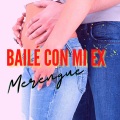 Merengue Latin Band、Bachata、Merengue Mix - Bailé con mi ex - Merengue Versión (Remix)