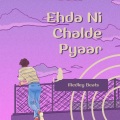 Medley Beats - Ehda Ni Chalde Pyaar