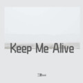 三胖muic - Keep Me Alive