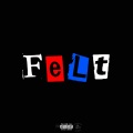 Felt (feat. Ynwa Frank Nitty & Boogie)(Explicit)