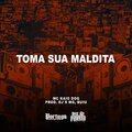 Toma Sua Maldita (Explicit)
