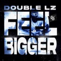 Feel Bigger (Explicit)