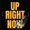 Two Worlds - Up Right Now