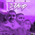 3xDrip (feat. Throwed Ese & Trapboy Freddy)(Explicit)