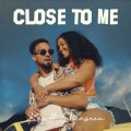 Kes、Shenseea - Close To Me