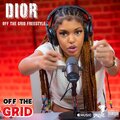 DIOR (OFF THE GRID FREESTYLE) (feat. DIOR) [Explicit]