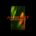 Gino Fioravanti & Gianluigi Toso - Absolute Ambient Hits