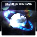 NEONHELM、TonyZ - Never Be The Same