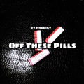 Off These Pills (Explicit)