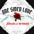 One Sided Love (feat. Awaara)