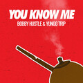 Bobby Hustle、Yungg Trip - You Know Me