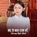 Dương Nghi Đình、Thuy Duong - Mẹ Ơi Mai Con Về
