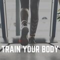 Train Your Body