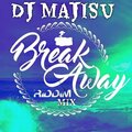 Dj majisu、Christopher Martin - Break Away Riddim Mix 2022