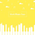 Work Music jazz - Chill Jazz Office Beat