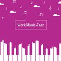 Work Music jazz - Work Jazz Playlist