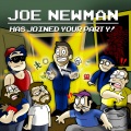 Joe Newman Has Joined Your Party!