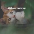 Music For Cats Peace - Serenity for My Feline Friends