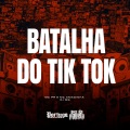 Batalha do Tik Tok (Explicit)