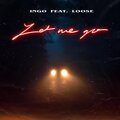 Ingo、Loose - Let Me Go