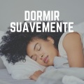 Dormir Suavemente