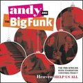 Andy & The BigFunk - Go Where I Send Thee