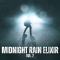 Midnight Rain Elixir Vol. 2