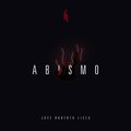 José Roberto Licea - Abismo