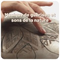 Musique de guérison et sons de la nature