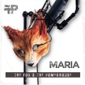 The Fox、the Powerhouse - Maria