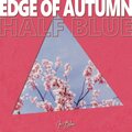 Half Blue - Edge of Autumn