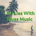 No Lies With Blues Music