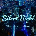 The Lofi Guy - Silent Night