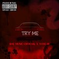 BAE Music Official、Yung Ri - Try Me
